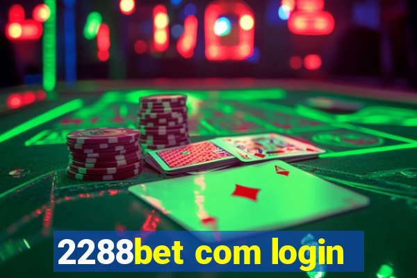 2288bet com login